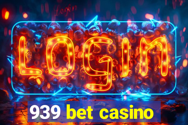 939 bet casino